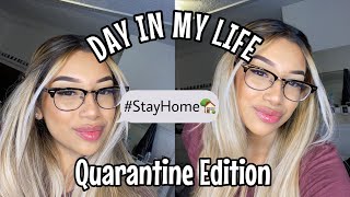 DAY IN MY LIFE: Quarantine Edition
