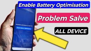 Mandatory permission required problem | Enable Battery Optimization Problem solved  screenshot 1