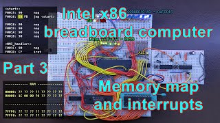 Memory map and interrupts - Building and programming a 16-bit Intel x86 breadboard computer [part 3]