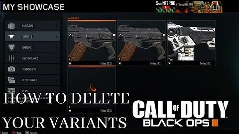HOW TO DELETE YOUR VARIANTS IN BLACK OPS 3 2020 (COD BO3)