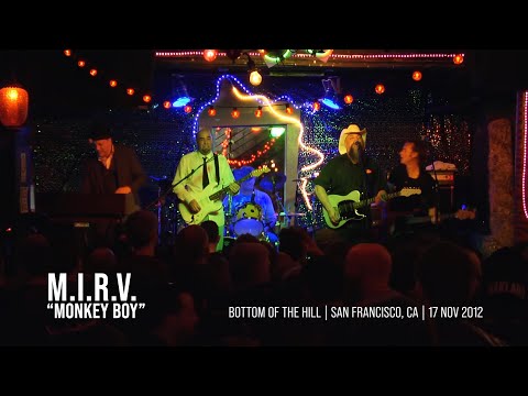 M I R V Monkey Boy Live The Bottom Of The Hill 11 17 12