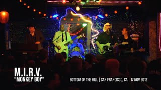 M.I.R.V. - Monkey Boy Live @ The Bottom of the Hill (11/17/12)