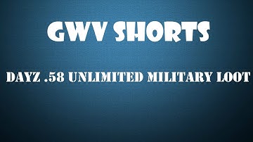 DayZ .58 Unlimited Military Loot Glitch