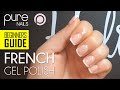 Beginners Guide to French Gel Polish | Pure Nails