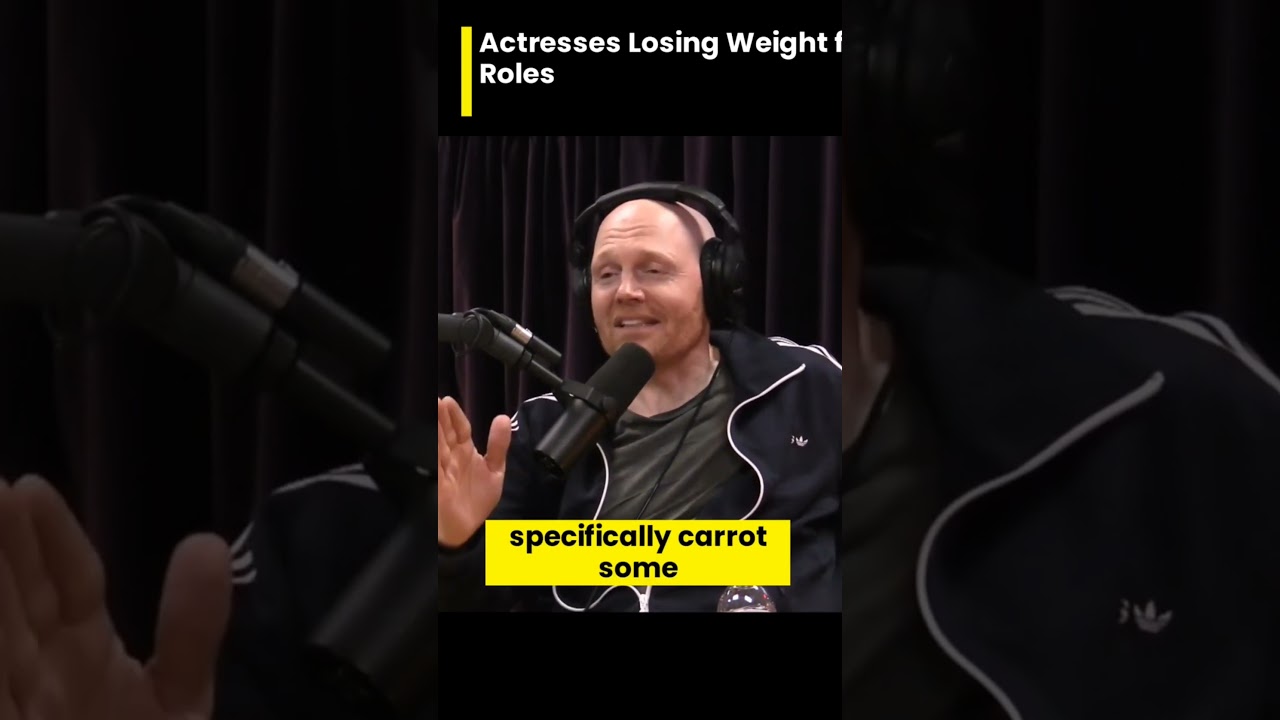 Bill Burr Roasts Celebrities and Discusses Actresses' Weight Loss for Roles on Joe Rogan Podcast