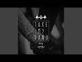 Take My Hand Take My Hand