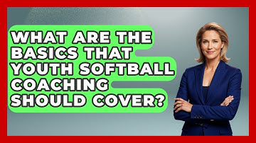 What Are the Basics That Youth Softball Coaching Should Cover? | Softball Basics and Beyond News