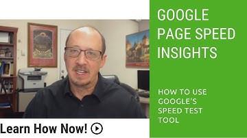 Google PageSpeed Insights: How to Use This Free Tool