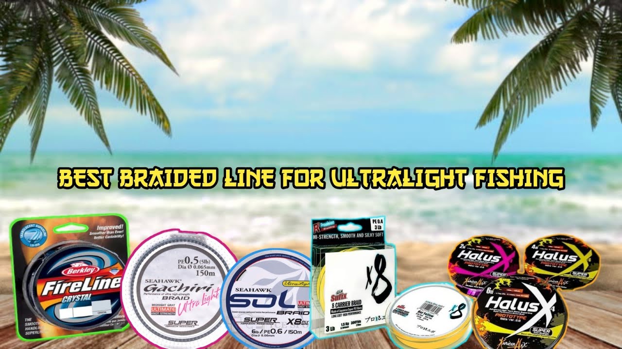 Top 5 best braided line for ultralight fishing 