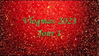 Vlogmas Jour 1