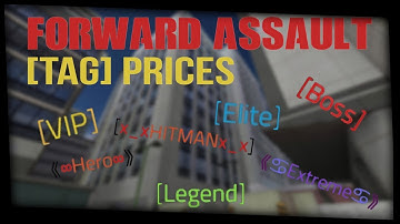 Forward Assault Every Tag Price | BigBoZz