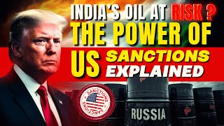 US Sanctions Explained: How They Impact India’s Oil & Economy | Russia–India Trade Story 2025