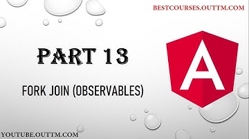 PART 13 - Understand FORKJOIN (OBSERVABLES) - Detailed explanation with live easy example - ANGULAR