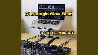 Dj Bahagia Slow Beat