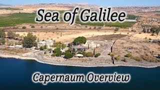 Capernaum, the Home & Ministry Base of Jesus, Synagogue, Peter's Home, Bethsaida, Sea of Galilee