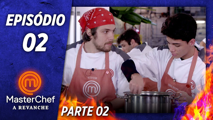 MASTERCHEF A REVANCHE (22/10/2019) | PARTE 2 | EP 02 | TEMP 01