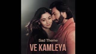 Ve Kamleya | Sad Theme | Rocky aur Rani kii Prem Kahaani
