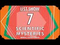 7 Strange Scientific Mysteries