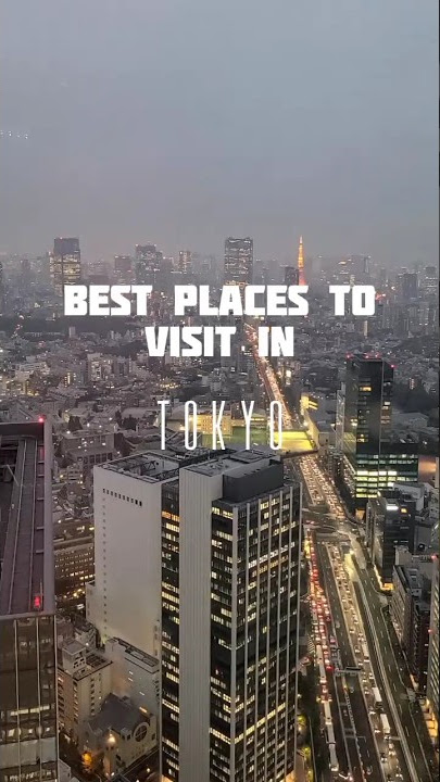 Tokyo: 5 Best Places To Visit In The City #travelguide2023 #japantravelguide #traveldaiaries