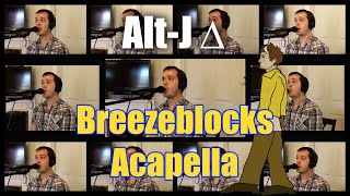 Alt-J (∆) Breezeblocks Cover Acapella (One Man Choir) - Jaron Davis