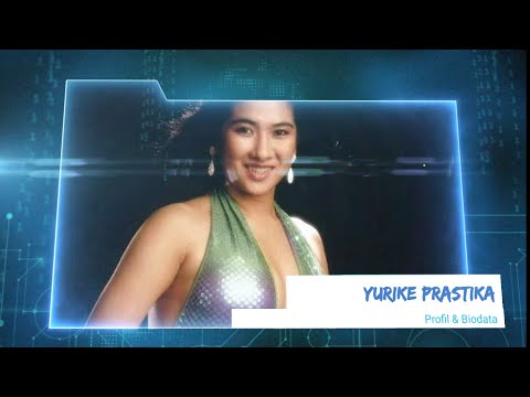 YURIKE PRASTIKA (PROFIL DAN BIODATA ARTIS LAWAS INDONESIA)