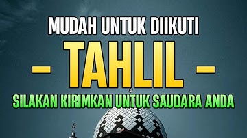 Doa Malam Jumat!! Yuk Kirim doa Tahlil Untuk Orang Yang telah mendahului kita