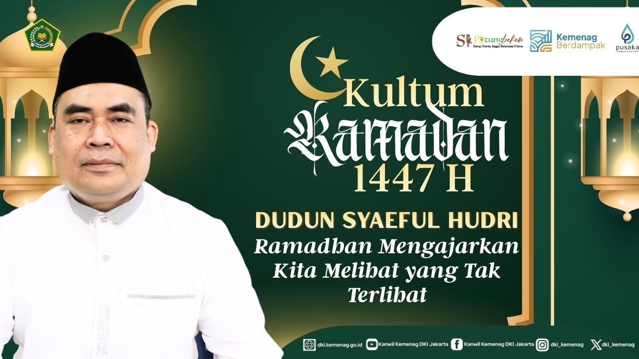 Kultum Ramadhan 1447 H/2026 | Ramadhan Mengajarkan Kita Melihat yang Tak Terlihat