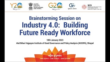 Brainstorming Session on Industry 4.0: Building Future Ready Workforce -18 January 2023 at 9:00 AM