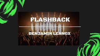 Benjamin Lennox- Flashback(Original Mix)