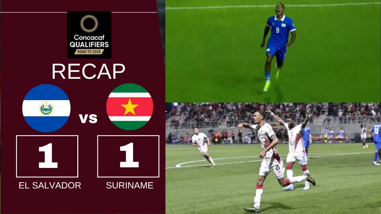 El Salvador vs Suriname (1 - 1) All Goals + RECAP FIFA Concacaf World ...