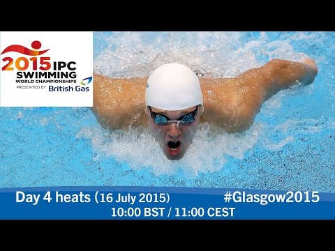 Day 4 heats | 2015 IPC Swimming World Championships, Glasgow