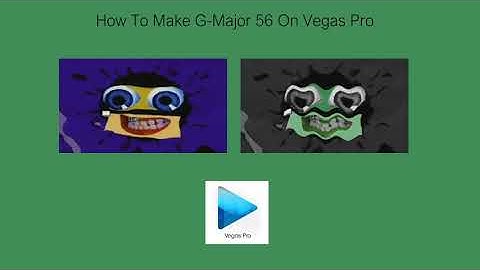 How To Make G-Major 56 (First Version) On Vegas Pro