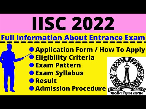 All About IISC 2022: Notification, Dates, Application, Eligibility, Pattern, Syllabus, Admit Card