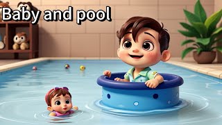 Baby and Pool 🎵 Kids Songs 🎵 Nursery Rhymes