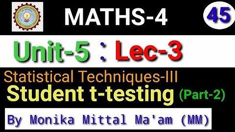 Lec-3/Unit-5 | Student t-test of Significance(Part-2)|Statistical Techniques-III AKTU Maths-4
