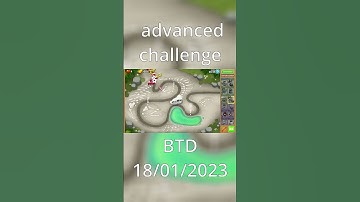 BTD6 Advanced Challenge |  18 January  2023
