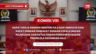 KOMISI VIII DPR RI RAKER/RDP DENGAN MENTERI HAJI DAN UMRAH RI, KEPALA DAN KETUA DEWAN PENGAWAS BPKH