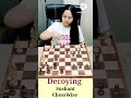 Tactics - 21 The Decoy ! #shorts #chessshorts