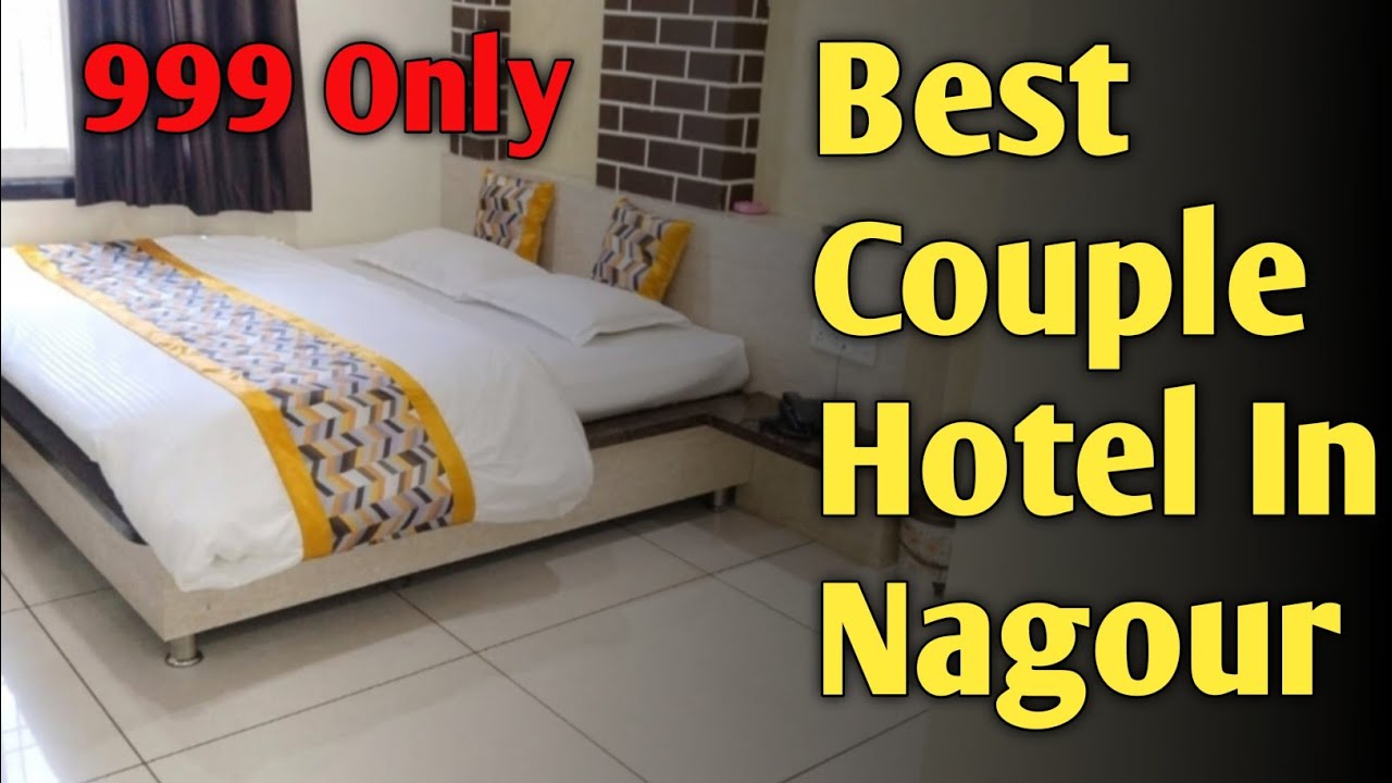 BEST UNMARRIED COUPLE HOTEL IN NAGOUR BEST BUDGET HOTEL IN NAGOUR BY GOIBIBO YouTube