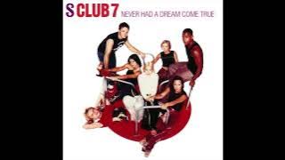 S Club - Never Had A Dream Come True 432 Hz