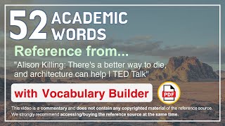 52 Academic Words Ref from "There's a better way to die, and architecture can help | TED Talk"