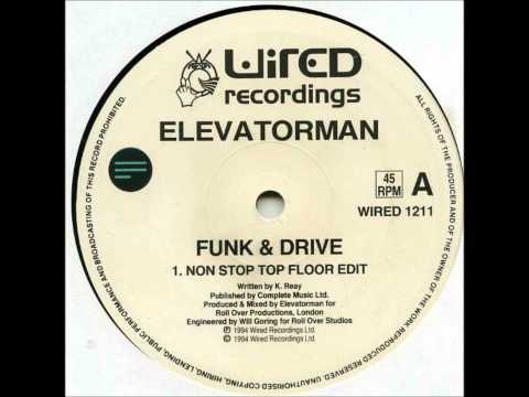 Elevatorman - Funk & Drive (Non Stop Top Floor Edit)