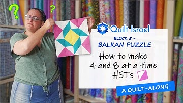בלוק 5 - פאזל בלקני (כיצד ליצור ריבועים המורכבים ממשולשים, HST, 4 ו-8 בכל פעם)