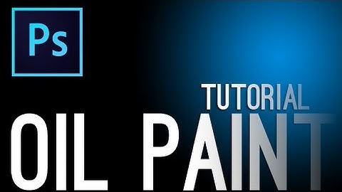 Photoshop : Oil Paint Tutorial [ Effect ]
