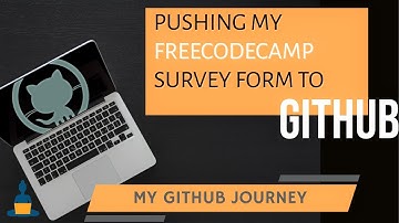 Pushing my FreeCodeCamp Survey Form to Github.