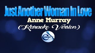 JUST ANOTHER WOMAN IN LOVE - Anne Murray (KARAOKE VERSION) screenshot 1