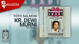 Toto Salmon - Kr. Dewi Murni (Official Karaoke Video) | No Vocal