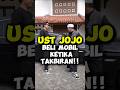 UST JOJO BELI MOBIL 3 HURUF PAS TAKBIRAN‼️🤣#gofarhilman #sekutomotif #ustadjojo #shortslucu #shorts
