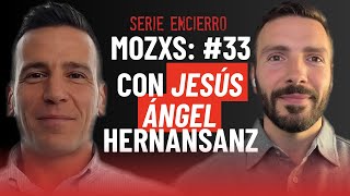 Mozxs #33 - Jesús Ángel Hernansanz (Serie Encierro)