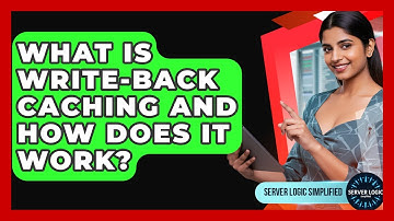 What Is Write-back Caching And How Does It Work? - Server Logic Simplified
